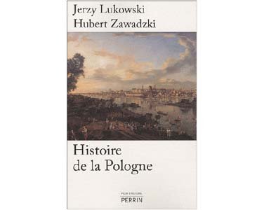 Lukowski Jerzy, Zawadzki Hubert : Histoire de la Pologne