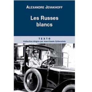 Jevakhoff Alexandre : Les Russes blancs