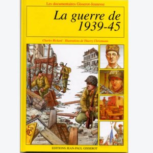 Livre illustré « La Guerre de 1939 – 45 »