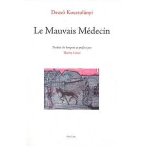 Kosztlanyi Dezsö : Le Mauvais Médecin