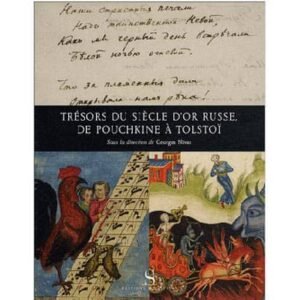 Nivat G. : Trésors du siècle d’or russe, de Pouchkine à Tolstoi