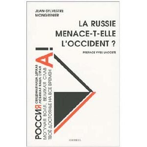 Mongrenier Jean-Sylvestre : La Russie menace-t-elle l’Occident ?