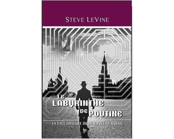 Levine Steve : Le labyrinthe de Poutine