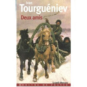 Tourguéniev Ivan : Deux amis