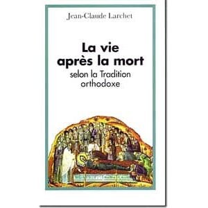 La Vie après la mort selon la tradition orthodoxe