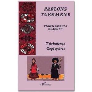 PARLONS TURKMENE de Philippe-Schmerka Blacher (asiec)