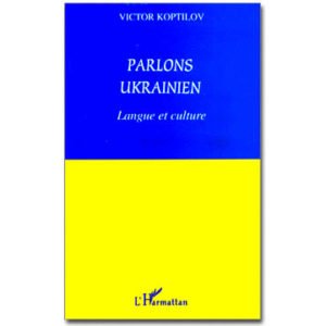 Parlons UKRAINIEN de Victor Koptilov