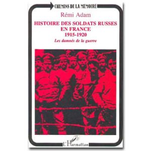 Histoire des soldats russes en France 1915-1920