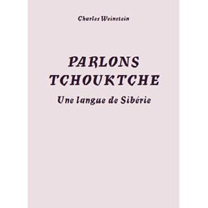 PARLONS TCHOUKTCHE, Une langue de Sibérie