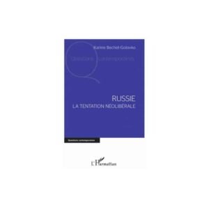 Russie : la tentation néolibérale (Karine Bechet-Golovko)